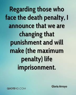 Regarding those who face the death penalty, I announce that we are ...