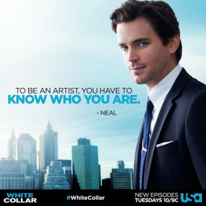 neal caffrey to be an artist you have to know who you are i love neal