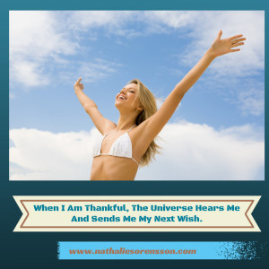 When I Am Thankful, The Universe Hears