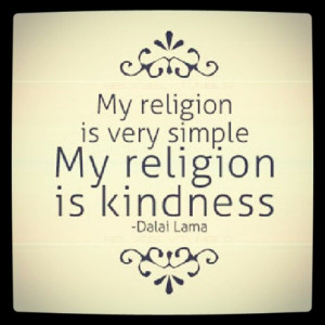 My kind of religion! Dalai Lama #quotes For us 