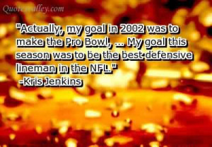 Actually, My Goal In 2002 Was To Make The Pro Bowl