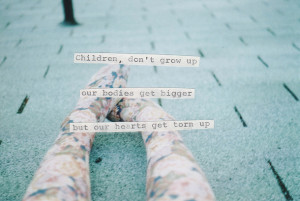 ... growing up, growth, hearts, innocence, legs, life, love, sad, text