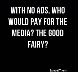 With No Ads, Who Would Pay For The Media, The Good Fairy. - Samuel ...
