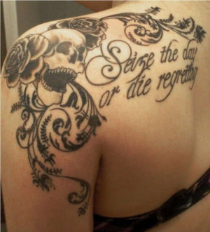 Feminine Shoulder Tattoos | shoulder seize the day tattoo | Black and ...