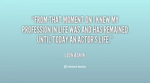 quote-Leon-Askin-from-that-moment-on-i-knew-my-44419.png