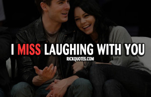 ... You Quotes | Laughing With You Miss You Quotes | Laughing With You