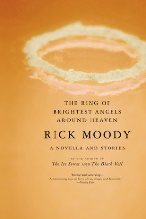 The Ring of Brightest Angels Around Heaven: A Novella and Stories