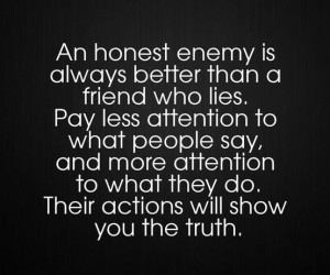 Pay less attention to what people say and more attention to what they ...