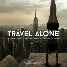 Travel alone! But if she traveled alone, how did she take that picture ...