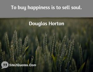 Happiness Quotes - Douglas Horton