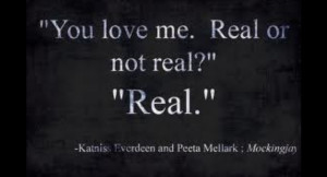... love me, real or not real? #Peeta #Mellark #quote ... | ~ W O R D