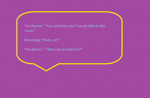 ... Doctor saying these exact quotes and the Episodes they came from