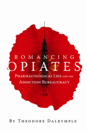 marking “Romancing Opiates: Pharmacological Lies and the Addiction ...
