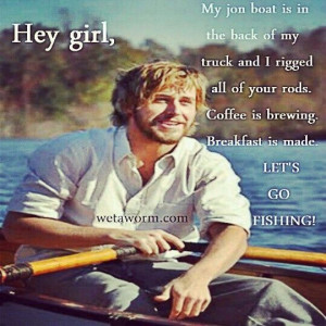 reel girls fish quotes on pintrest | Hey girl. Let's go fishing.