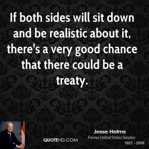 If both sides will sit down and be realistic about it, there's a very ...