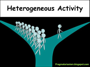 the moral of the story is that heterogeneous activity is essential ...