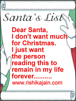 don’t want much for Christmas. I just want the person reading this ...