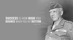 Success is how high you bounce when you hit bottom.