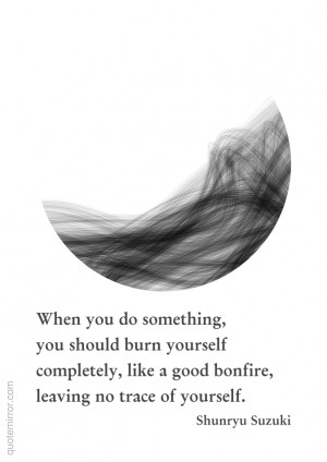 Shunryu_Suzuki_You_should_burn_yourself_20140911-674x953.png