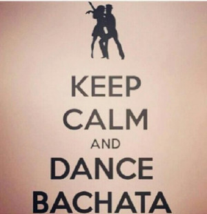 Keep Calm and Dance Bachata
