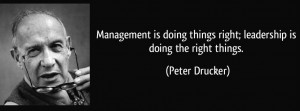 Peter Drucker: Management versus Leadership