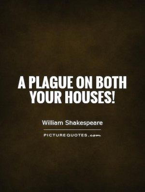 plague on both your houses picture quote 1