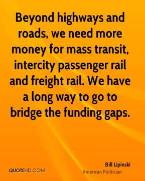 Bill Lipinski - Beyond highways and roads, we need more money for mass ...