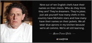 Marco Pierre White Quotes