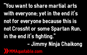 Jimmy Ninja Chaikong quotes