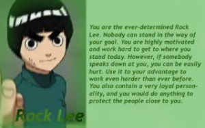 You are Rock Lee! A determined hardworker who doesn't let any ...
