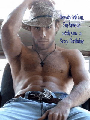 sexy cowboy wishing you a sexy birthday