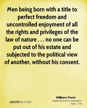 Men being born with a title to perfect freedom and uncontrolled ...