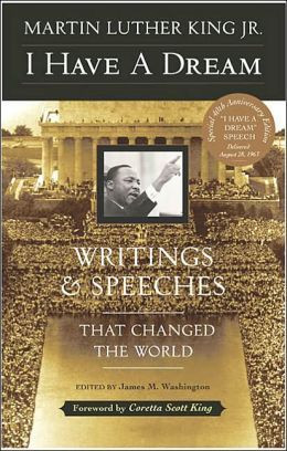 Have a Dream: Writings and Speeches That Changed the World