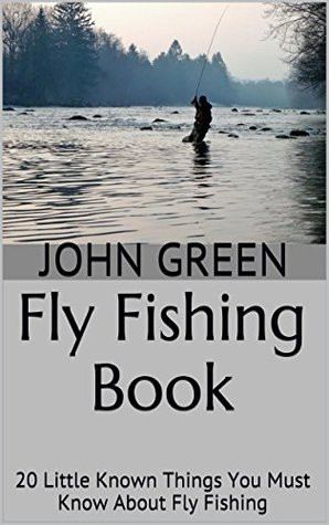 Start by marking “Fly Fishing Book: 20 Little Known Things You Must ...