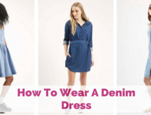 Denim Trend: How To Wear Denim Dress