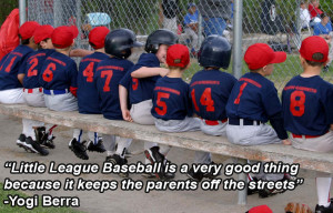 ... Little League Baseball Quotes little league baseball is a