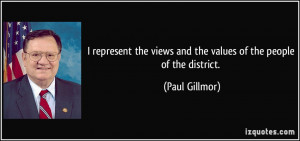 quote-i-represent-the-views-and-the-values-of-the-people-of-the ...