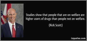 that people that are on welfare are higher users of drugs than people ...