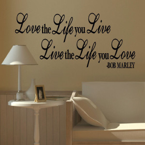 Bob Marley Quote Wall Decal Quot Love The Life You Live