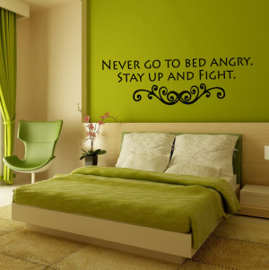 ... Sticker Decals Art Mural Never Go To Bed Angry Quote A1591 wall-decals