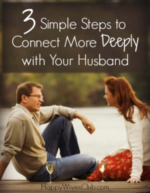 Simple Steps to Connect More Deeply with Your Husband