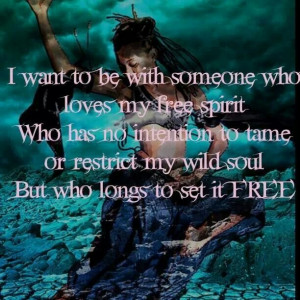 someone who luvs my free spirit