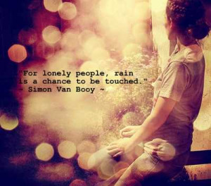 For Lonely People Rain Inspirational Life Quotes