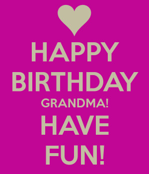... : Happy Birthday Grandma Quotes , Happy Birthday Grandma Card