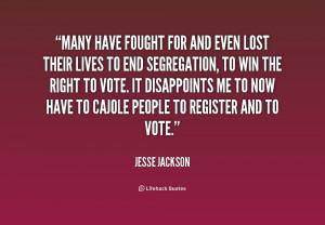 File Name : quote-Jesse-Jackson-many-have-fought-for-and-even-lost ...
