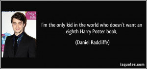 the only kid in the world who doesn't want an eighth Harry Potter ...