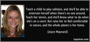 Teach a child to play solitaire, and she'll be able to entertain ...