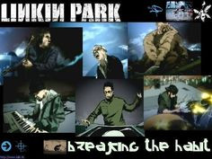 Linkin Park - breaking the habit