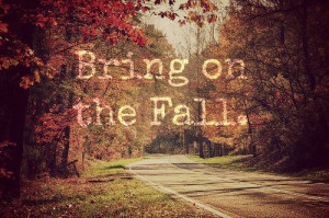 Fall Weather Quotes Happy fall y'all!!!! 2013