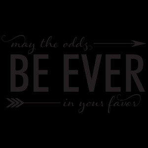 May The Odds Be Ever In Your Favor Wall Quotes™ Decal